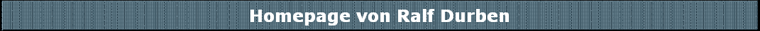 Homepage von Ralf Durben